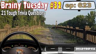 Brainy Tuesday #32 - A Really Tough 21 Question Trivia Quiz (ROADTRIpVIA - Episode 623)
