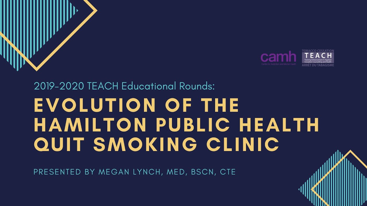 TEACH Educational Rounds Evolution of the Hamilton Public Health Quit