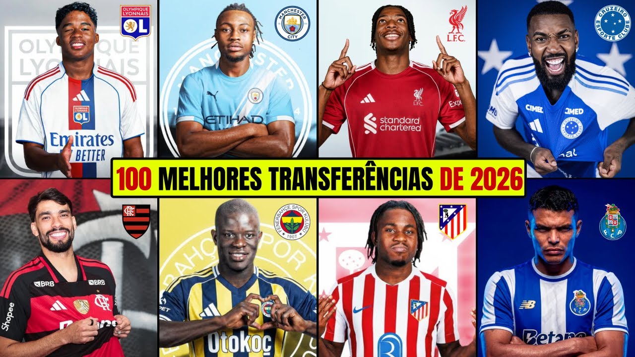 🔥 100 MELHORES TRANSFERÊNCIAS CONFIRMADAS DO MERCADO DA BOLA 2026 ATÉ AGORA FT I  ENDRICK,SEMENYO...