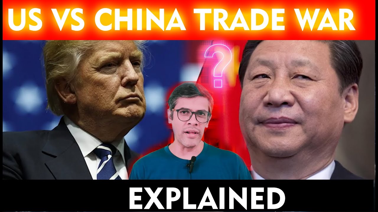 US vs CHINA TRADE WAR EXPLAINED I TARIFF WAR - YouTube