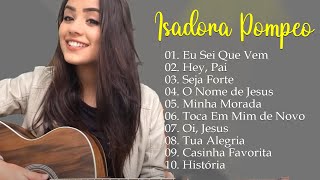 Isadora Pompeo - Top 10 músicas gospel mais ouvidas de 2023#gospel #pompeo