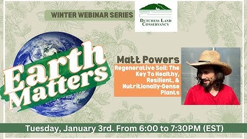 Earth Matters: Matt Powers - Regenerative Soil