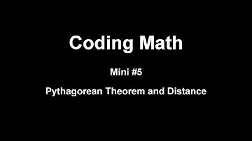 Coding Math: Mini #5 - Pythagorean Theorem and Distance
