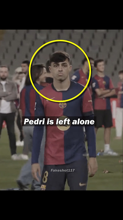 Pedri is left alone 🥺💔