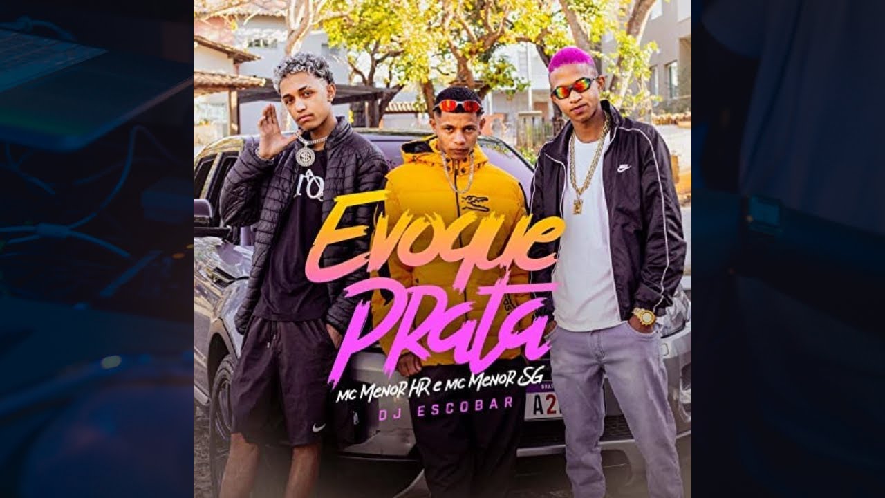 Evoque prata - MC Menor HR e MC Menor SG (Funk de BH) Prod. Dj Escobar