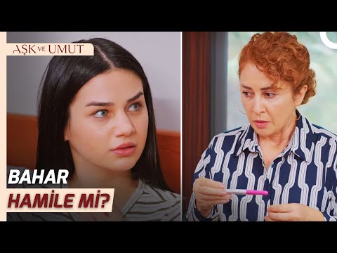 Bahar Hamilelik Testi Yapıyor | Aşk ve Umut 207. Bölüm