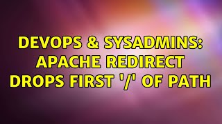 Famous DevOps & SysAdmins: Apache redirect drops first '/' of path Wealth