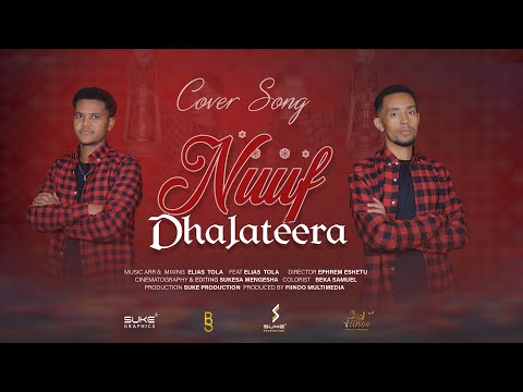 NUUF DHALATEERA Ephrem Eshetu Gemechu Kelbessa Original Song By Raja Dingeta Moti Taresa
