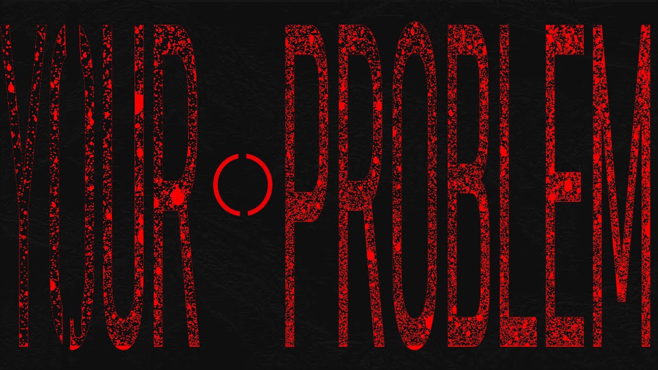 YOUR PROBLEM JX1DX1 Noli LMS FORSAKEN OST