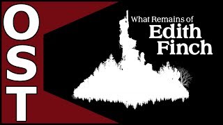 What Remains of Edith Finch Soundtrack OST ♬ Complete Original Soundtrack