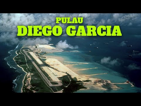 Bagaimana Amerika Syarikat Membangunkan Pulau Diego Garcia