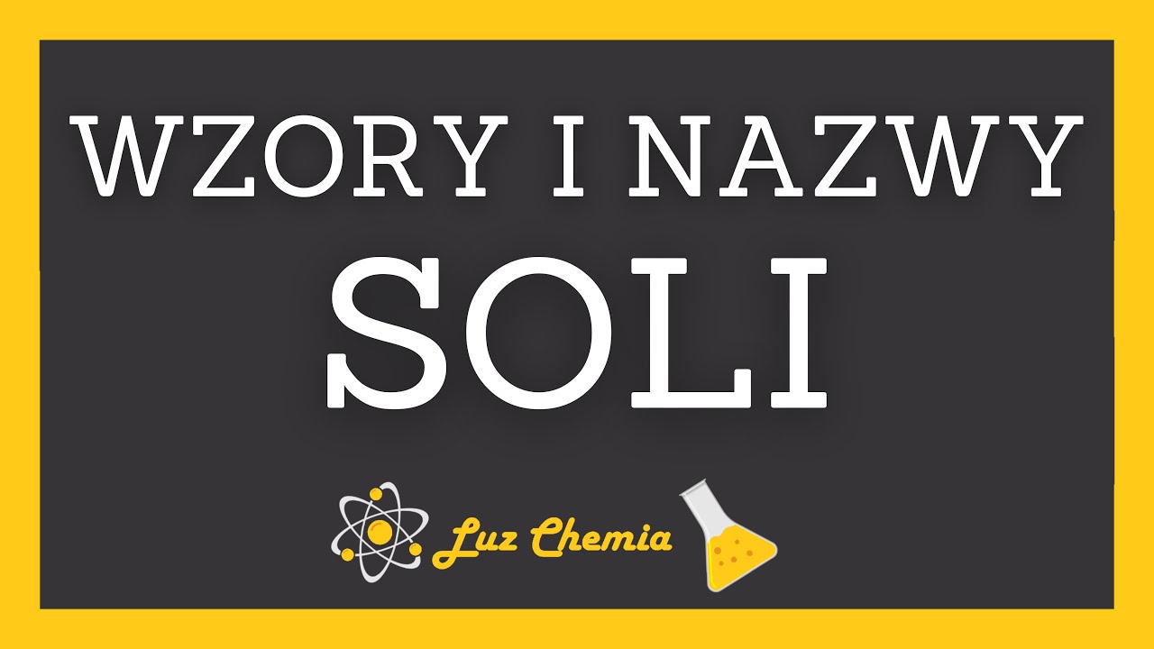 WZORY I NAZWY SOLI | szkoła podstawowa, klasa 8