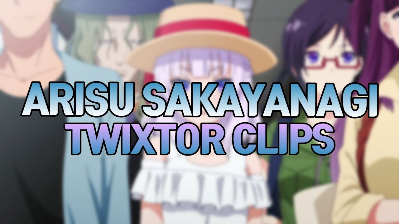 Clips/Raw Sakayanagi Arisu For Edit  Classroom of the Elite II 