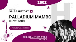 20 Years of Salsa History. Palladium Mambo (New York) performing 2002!