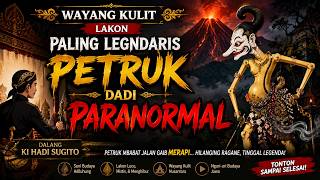 Download lagu WAYANG KULIT PALING LEGENDARIS | PETRUK DADI PARANORMAL | Dalang Ki Hadi Sugito