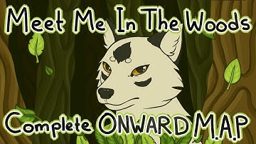Meet me in the Woods - ONWARD M.A.P [COMPLETE]