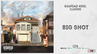 Guapdad 4000 & !Llmind - Big Shot (1176)