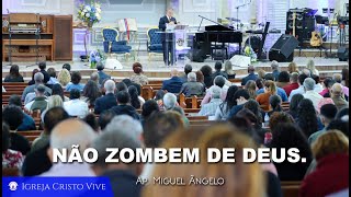 Não zombem de Deus. Domingo - Manhã –21/08/2022