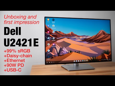 Dell U2421E: Unboxing and First Impression