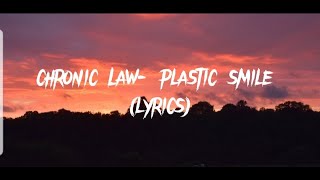 Chronic Law - Plastic Smile (lyrics)