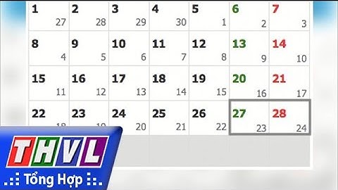 THVL | Chính thức công bố lịch nghỉ lễ, Tết năm 2019