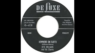 Otis Williams and His Charms - Nowhere On Earth 1957