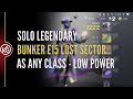 How To Solo Bunker E15 Lost Sector AS ANY CLASS - Low Power Level - Destiny 2