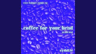 Download Lagu Death Bed (Coffee for Your Head) (Rave Banger Remix Edit)