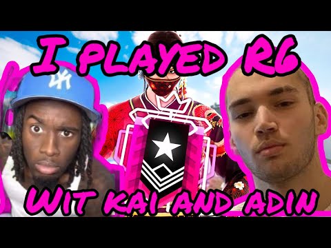 I played R6 with kai cenat and adin ross (rainbow six siege) - YouTube