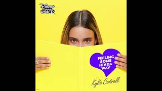Kylie Cantrall  Feeling Some Kinda Way karaoke from Disney Channel Voices
