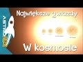 Największe gwiazdy we wszechświecie - AstroFaza