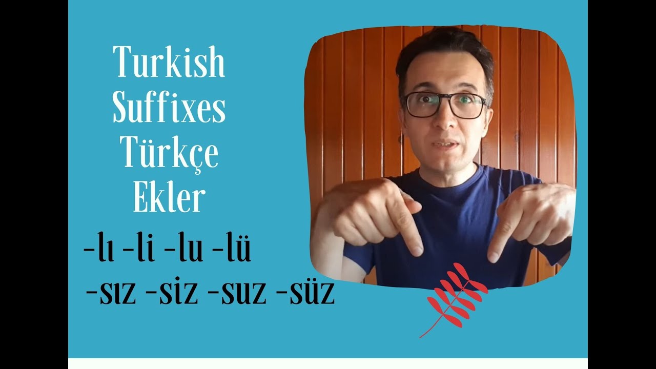 Turkish Suffixes  / Türkçe Ekler  -lı -li -lu -lü   &  -sız  -siz  -suz -süz (Turkish Subtitles)