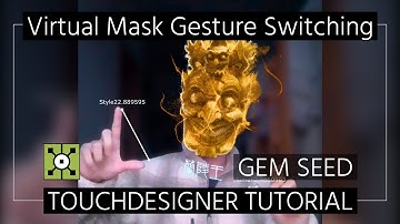 【Gem Seed】Virtual mask Gesture switching | TOUCHDESIGNER TUTORIAL (Beginner Friendly)