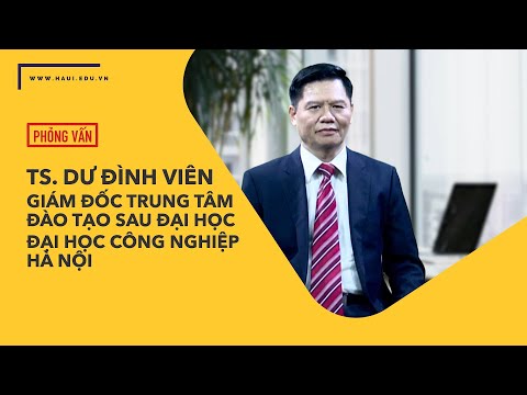 Phỏng vấn TS. Dư Đình Viên - Giám đốc TT Đào tạo Sau đại học