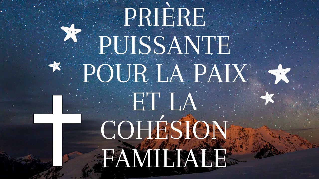 PRIÈRE POUR LA PAIX DANS LA FAMILLE!!!!! YouTube