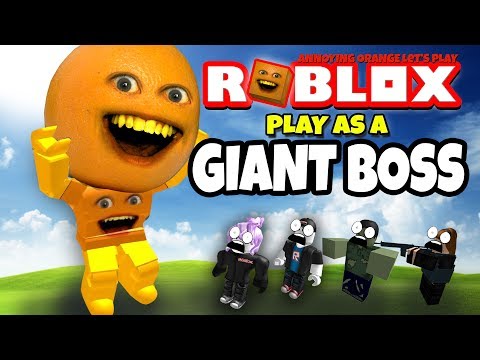 Annoying Orange Plays - ROBLOX: Play As Giant Boss!