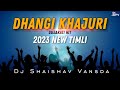 Dhangi khajuri  gujarati hit  2023 new timli  dj shaishav vansda