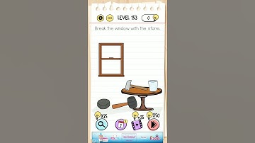 break the window with the stone level 153: Brain Test