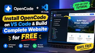 Build a Complete Website for FREE with OpenCode in VS Code (Step-by-Step Tutorial)