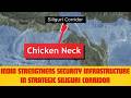 India Strengthens Security Infrastructure in Strategic Siliguri Corridor