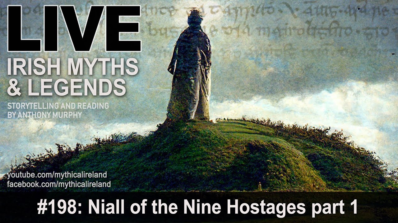 Dramma Di O'neill In 9 Atti Live Irish Myths episode #198: Niall of the Nine Hostages 1 - YouTube