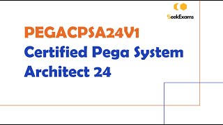 PEGACPSA24V1 Certified Pega System Architect 2025 | Free Practice Exam
