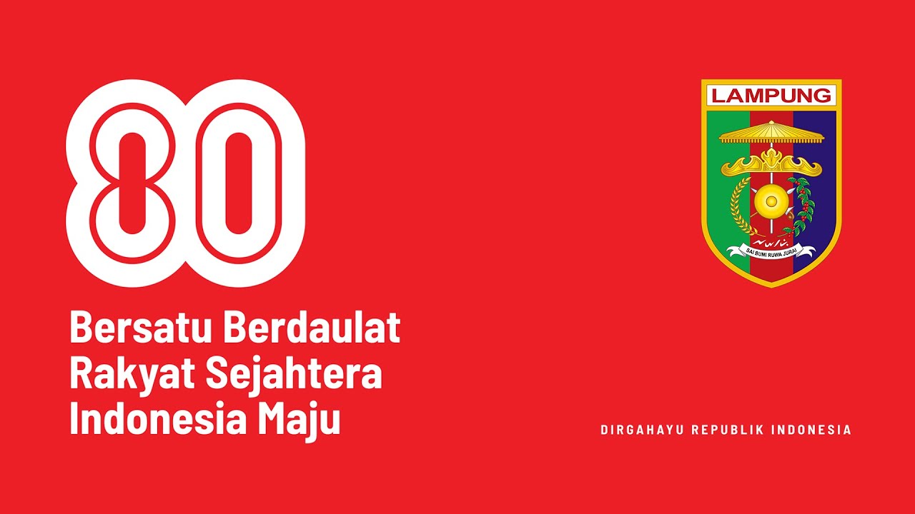 UPACARA PERINGATAN ULANG TAHUN KE-80 REPUBLIK INDONESIA DI PROVINSI LAMPUNG