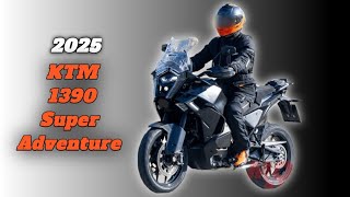 2025 KTM 1390 Super Adventure - What Do We Know So Far