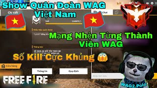 [ Free Fire ] Show Quân Đoàn WAG Việt Nam  - Mạng Nhện Từng Thành Viên WAG 😱😱😱