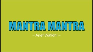 #PUISI 21 MANTRA MANTRA 'Arif Wafidi'