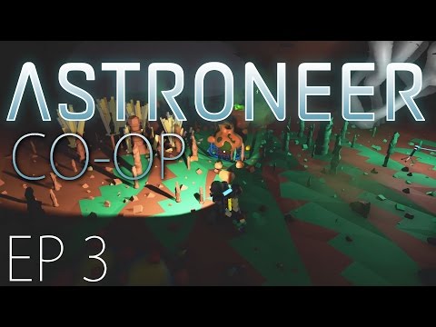 Astroneer EP 3 w/slicedlime & FoxyFern - Explosive Plants & Mountain Climbing