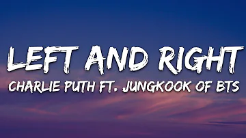 Charlie Puth - Left And Right (Lyrics) ft. Jungkook of BTS