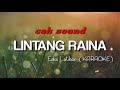 Lintang Raina (Jaga Hati) yang DIpopulerkan Oleh Yati Larasati Feat Sonjaya Dwiva (karaoke)