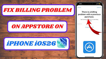 How to Fix a Billing Problem on App Store iPhone iOS 26 | Easy Step-by-Step Guide